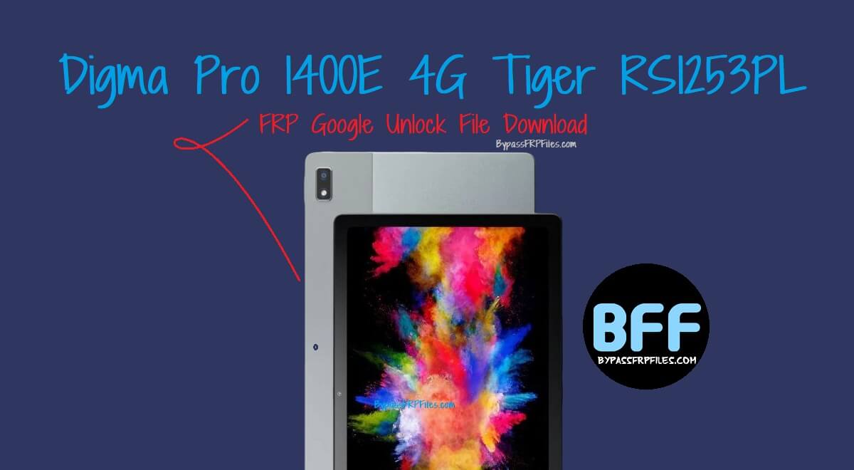 Скачать файл разблокировки Google для Digma Pro 1400E 4G Tiger RS1253PL FRP
