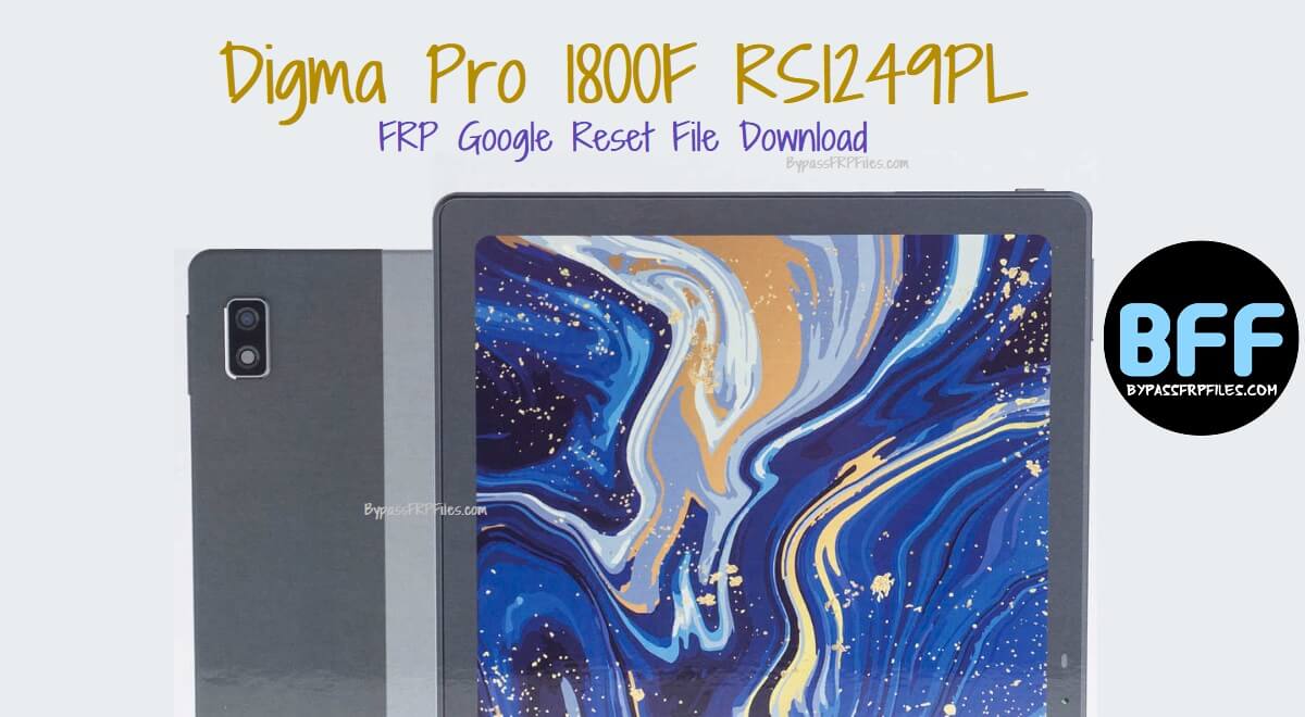 Digma Pro 1800F RS1249PL FRP Google Reset File Download