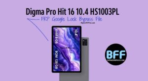 Файл обходу блокування Google для Digma Pro Hit 16 10.4 HS1003PL FRP