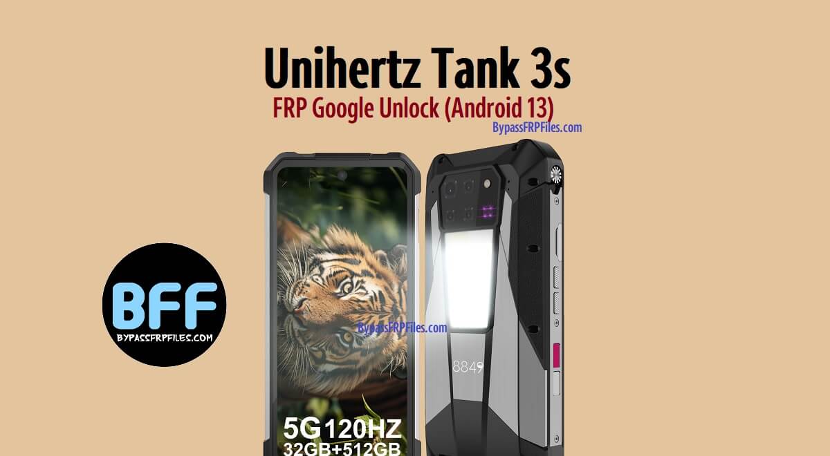 Unihertz Tank 3s FRP Google Unlock (Android 13)