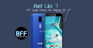 iHunt Like 7 FRP Google Remove File (Android 9.0)