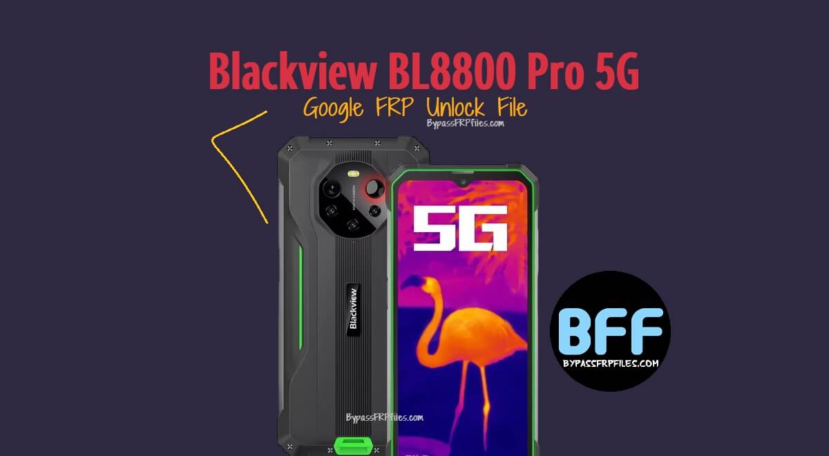 Blackview BL8800 Pro 5G Google FRP Unlock File