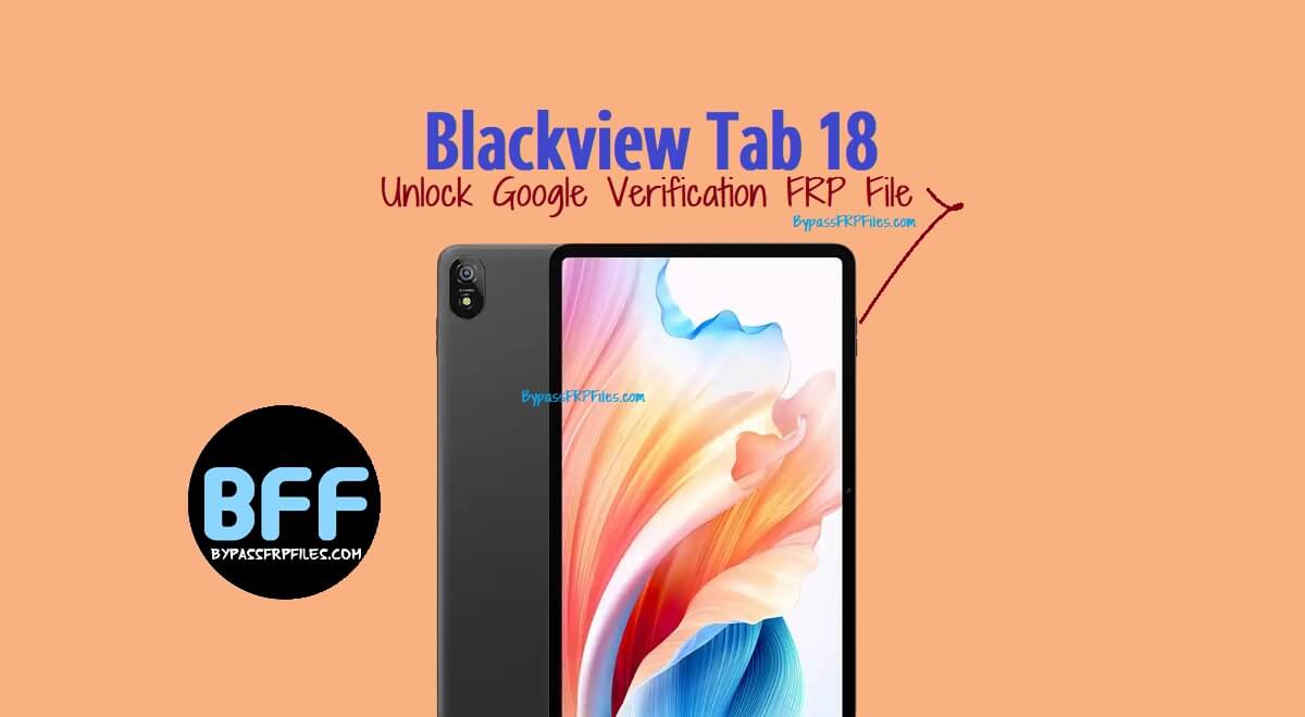 Blackview Tab 18 Entsperrdatei für Google-Verifizierung (FRP)