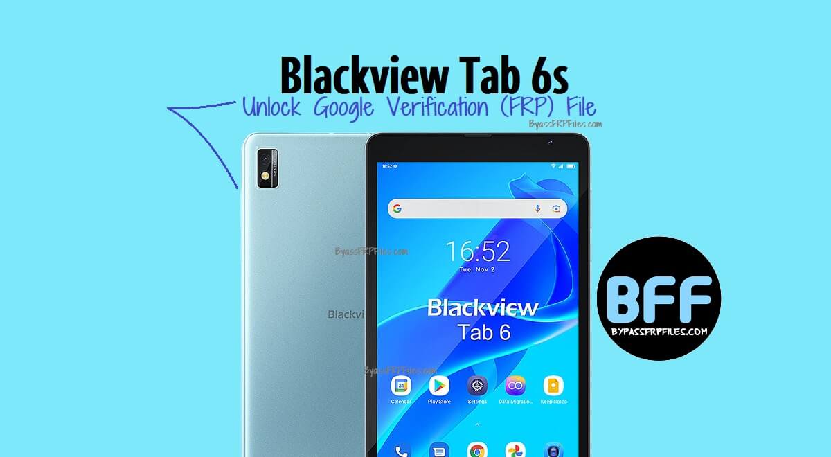 Blackview Tab 6s Unlock Google Verification (FRP) File