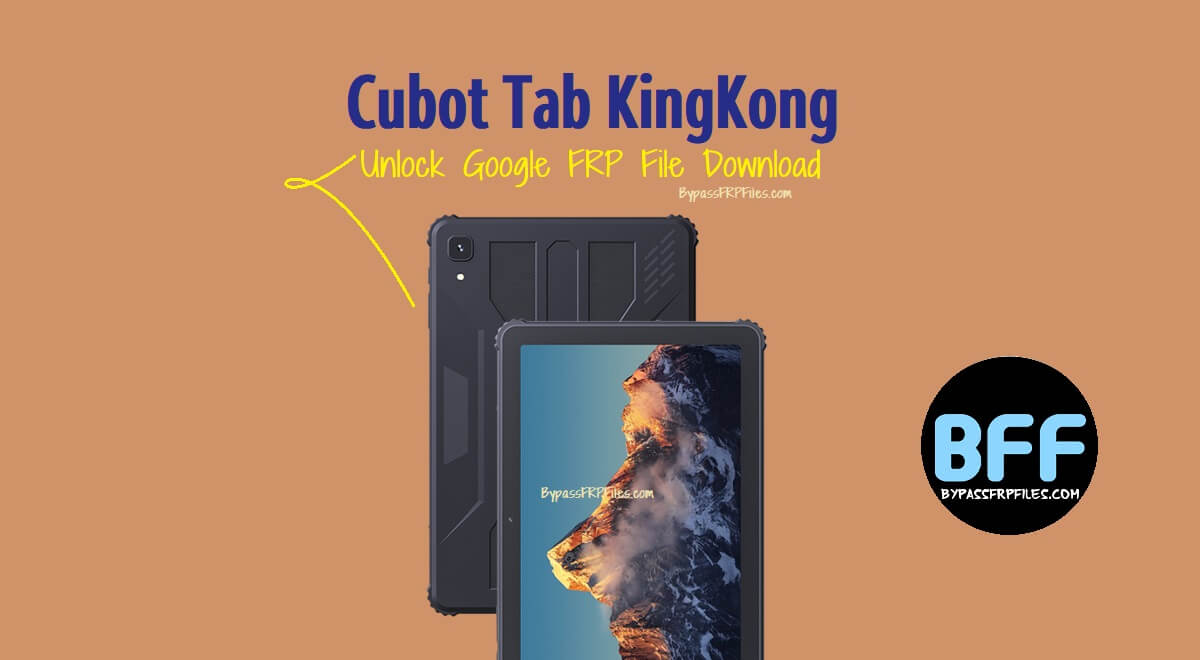 Cubot Tab KingKong Unlock Google FRP File Download