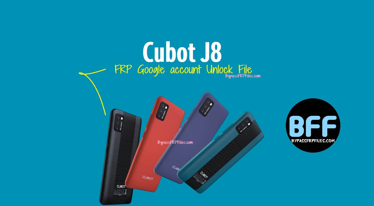 Download Cubot J8 FRP Google account Unlock File
