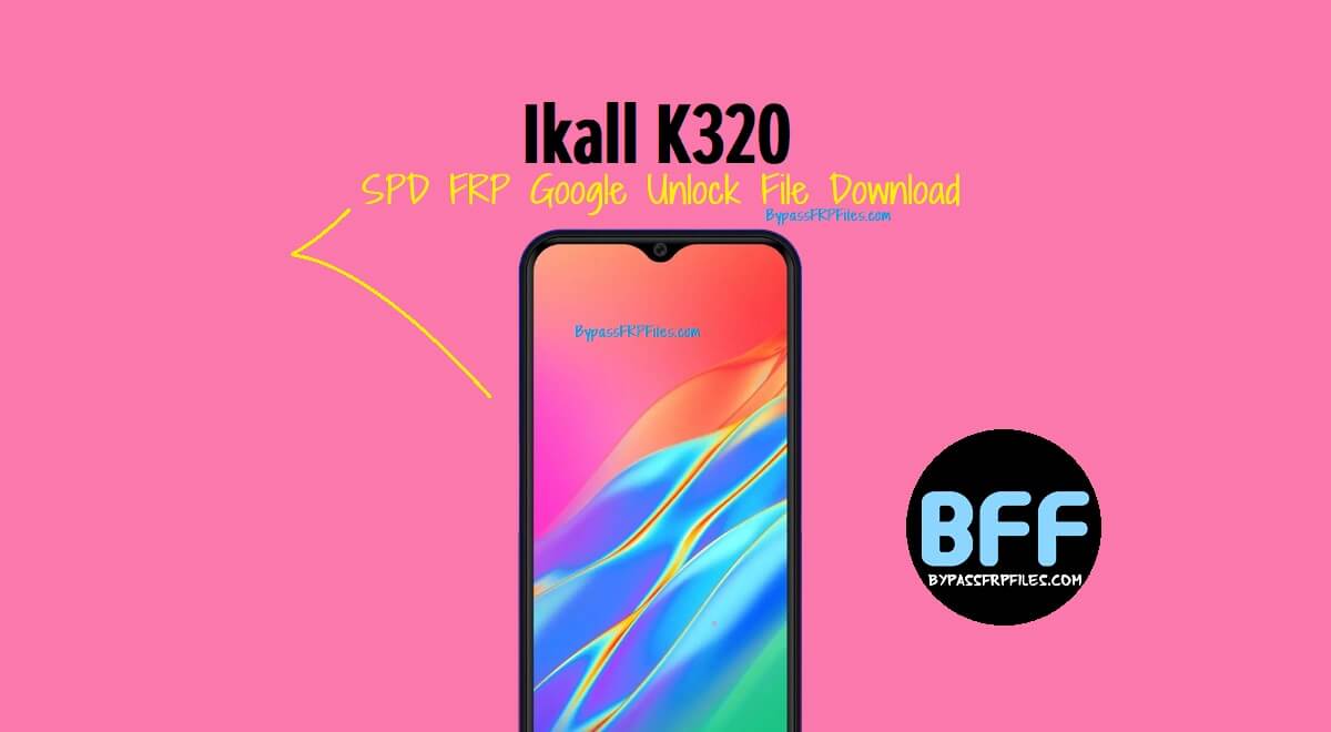 Laden Sie die Ikall K320 SPD FRP Google Unlock-Datei herunter