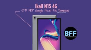 Ikall N15 4G SPD FRP Google Reset File Download