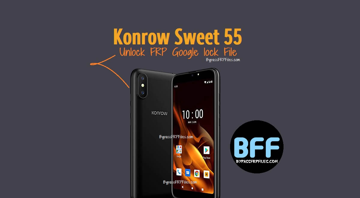 Konrow Sweet 55 Unlock FRP Google lock File