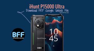 Download iHunt P15000 Ultra FRP Google Unlock File
