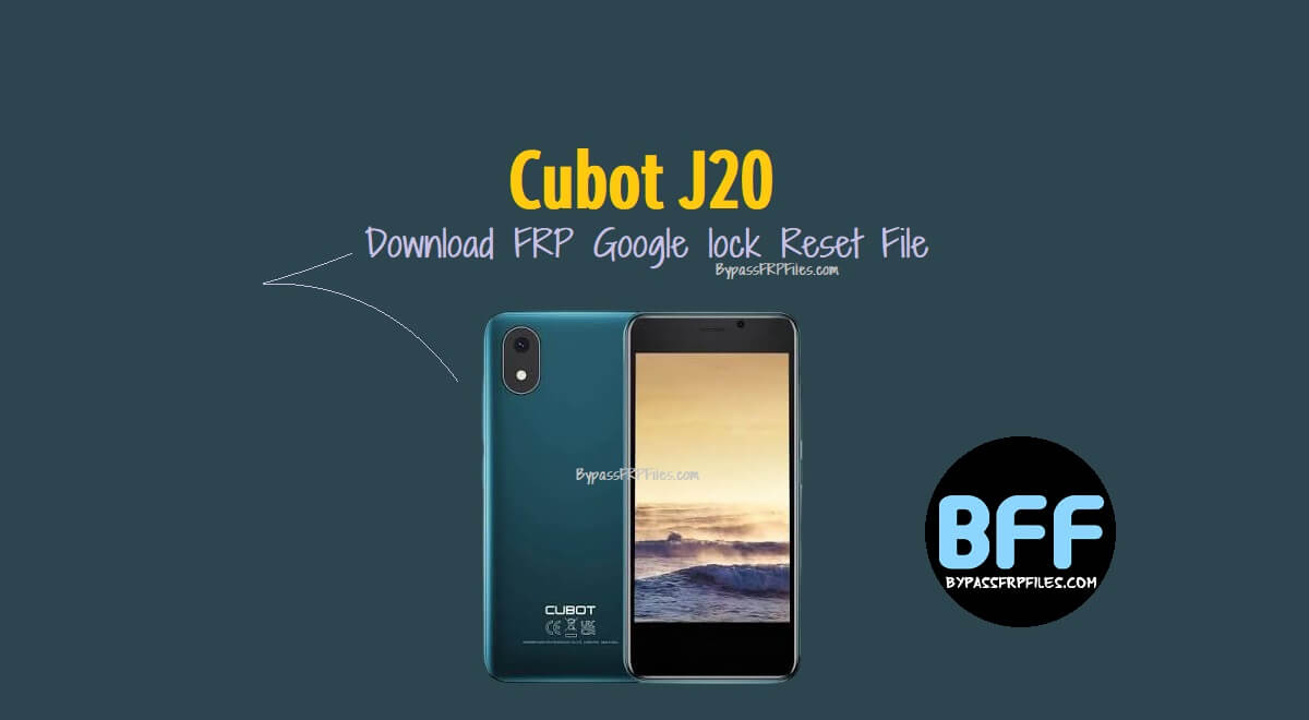 Download Cubot J20 FRP Google lock Reset File