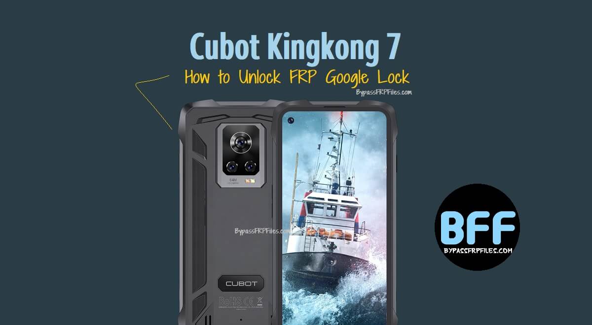 How to Cubot Kingkong 7 Unlock FRP Google Lock