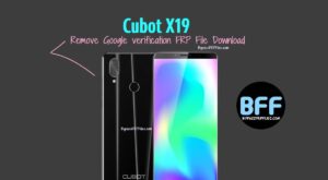 Téléchargement du fichier de suppression de la vérification Google (FRP) pour Cubot X19