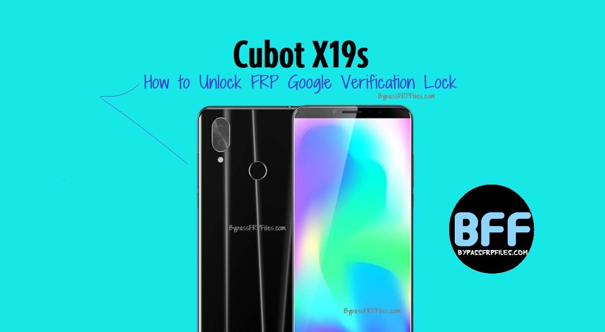 How to Cubot X19s Unlock FRP Google Verification Lock
