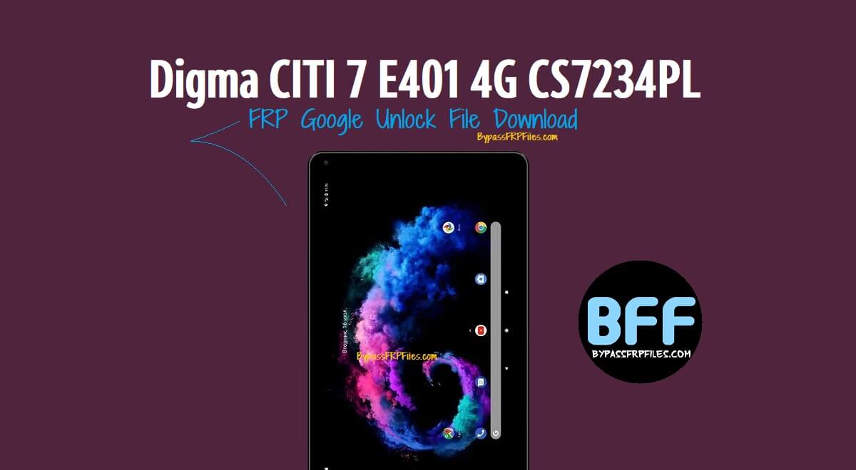 Digma CITI 7 E401 4G CS7234PL FRP Google Unlock File Download