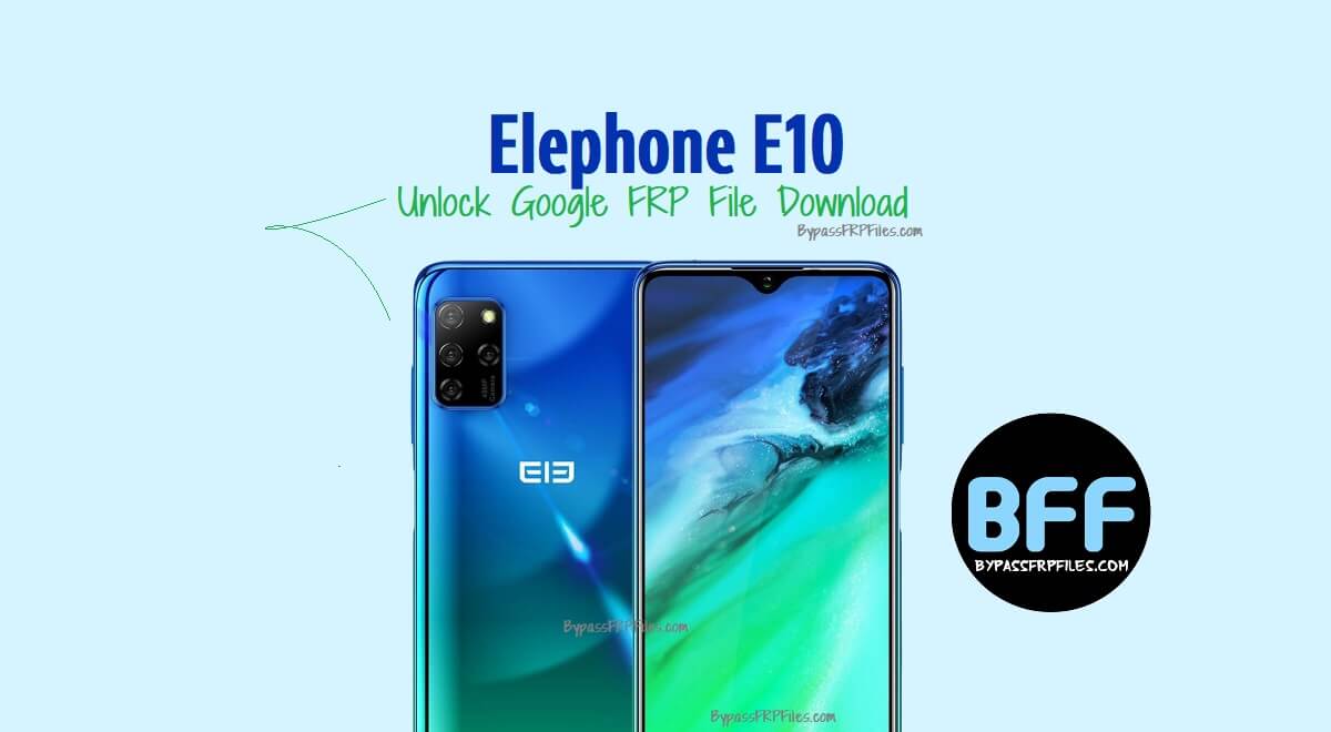 Download Elephone E10 Unlock Google FRP File
