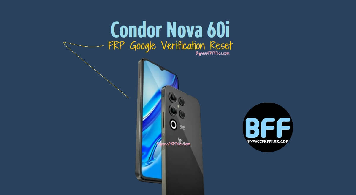 Condor Nova 60i में FRP Google सत्यापन को रीसेट कैसे करें