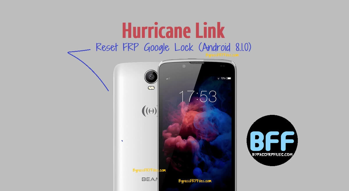 How to Hurricane Link (Android 8.1.0) Reset FRP Google Lock