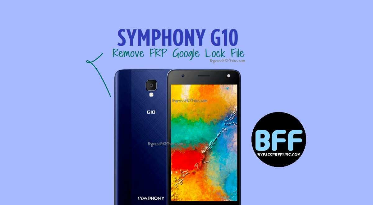 Symphony G10 Remove FRP Google Lock File