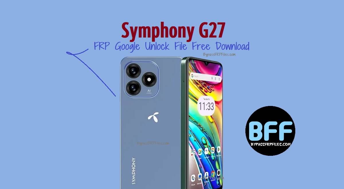 Download Symphony G27 FRP Google Unlock File Free