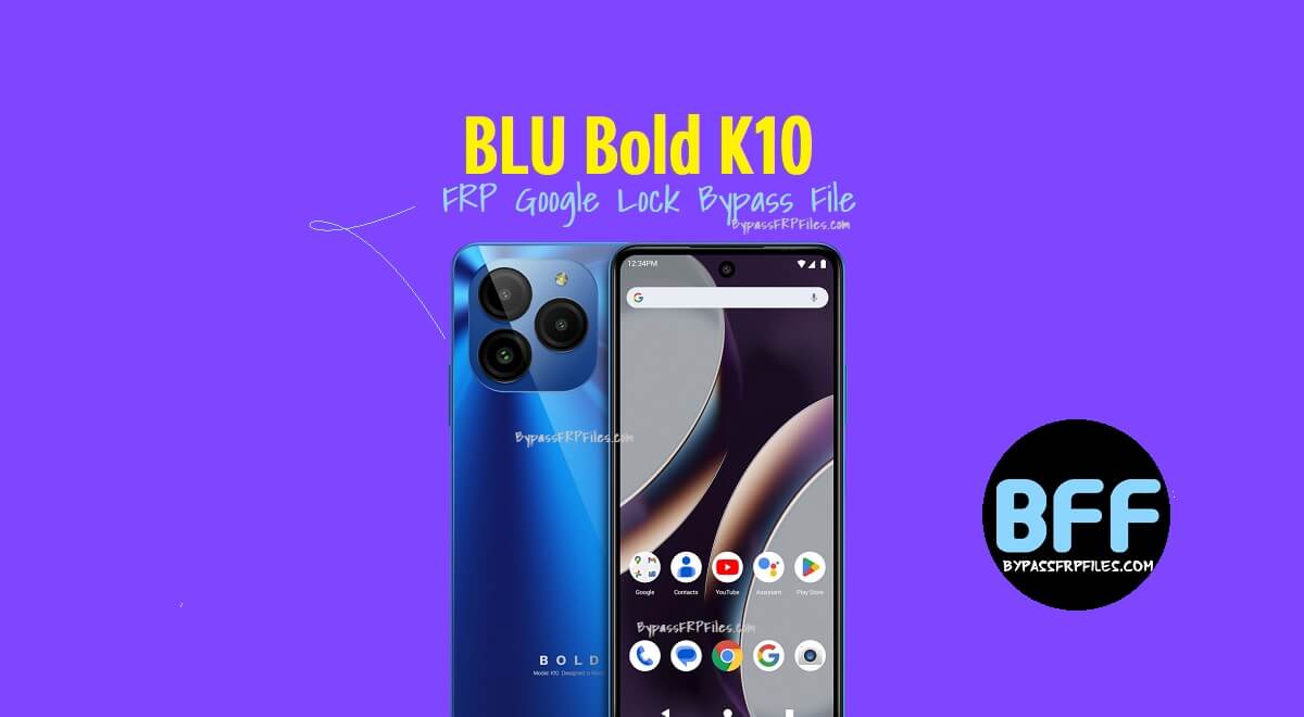 BLU Bold K10 FRP Google Lock Bypass File