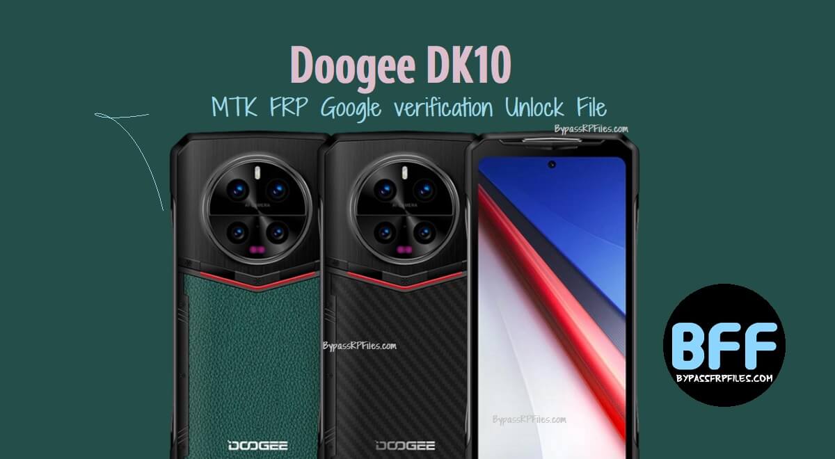 Doogee DK10 MTK FRP 구글 인증 잠금 해제 파일