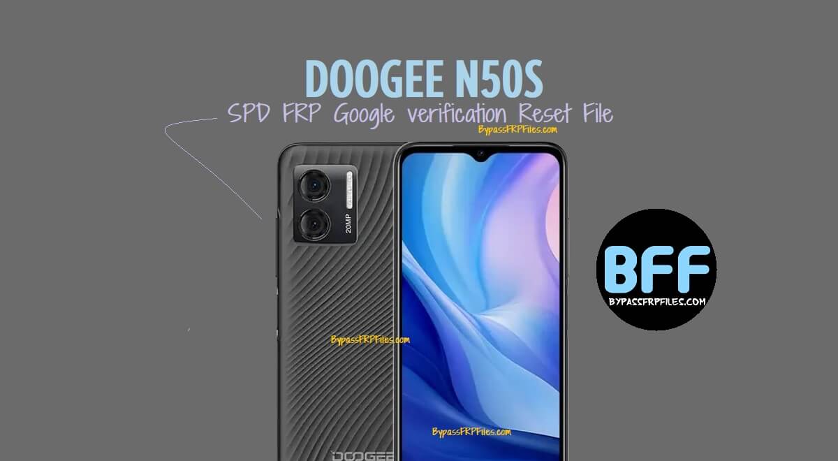Doogee N50S SPD FRP Google verification Reset File