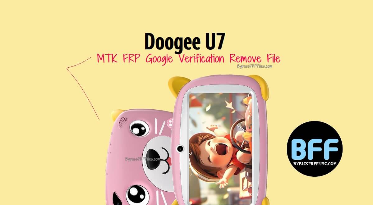 Doogee U7 MTK FRP Google सत्यापन हटाने की फ़ाइल