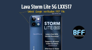 Lava Storm Lite 5G LXX517 Unlock Google verification FRP File