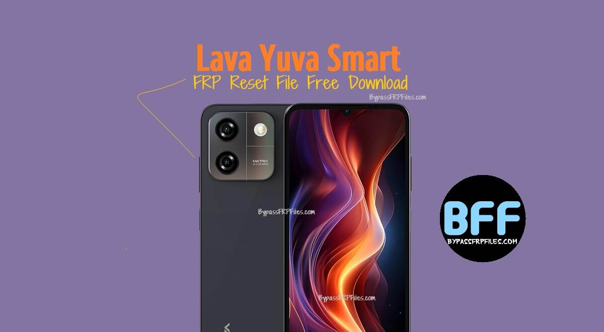 Lava Yuva Smart FRP Reset File Free Download