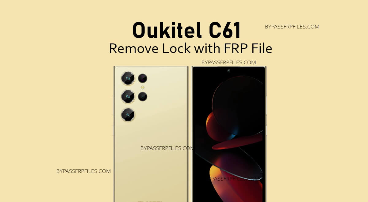 Suppression du verrouillage Oukitel C61 avec le fichier FRP (gratuit)