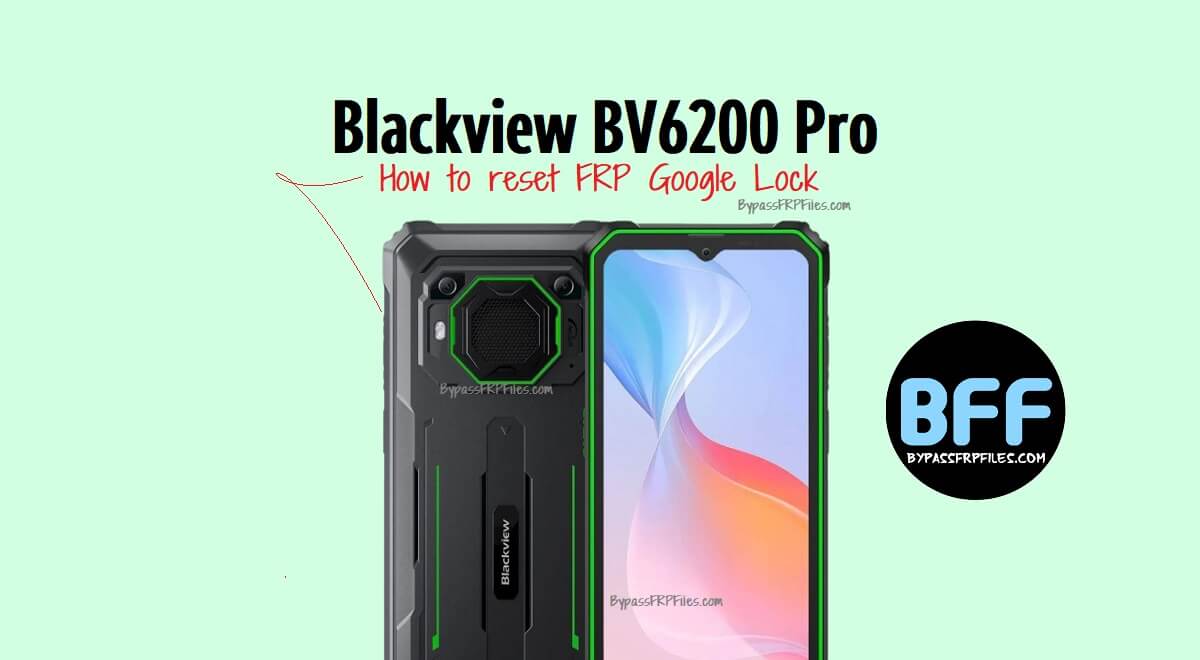 How to Blackview BV6200 Pro Reset FRP Google Lock