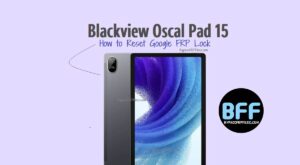 Как сбросить блокировку Google FRP на Blackview Oscal Pad 15