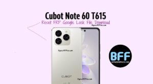 Cubot Note 60 T615: FRP-Sperre zurücksetzen (Google-Sperre) – Datei herunterladen