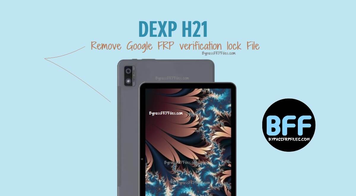 Dexp H21 Remove Google FRP verification lock File
