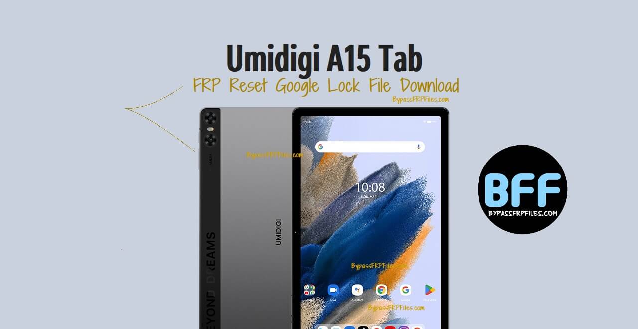 Umidigi A15 Tab FRP Reset Google Lock File Download