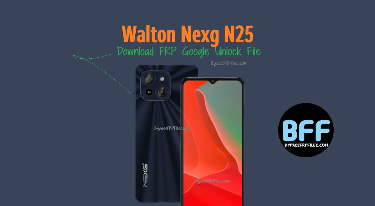 Скачать файл разблокировки Google для Walton Nexg N25 FRP
