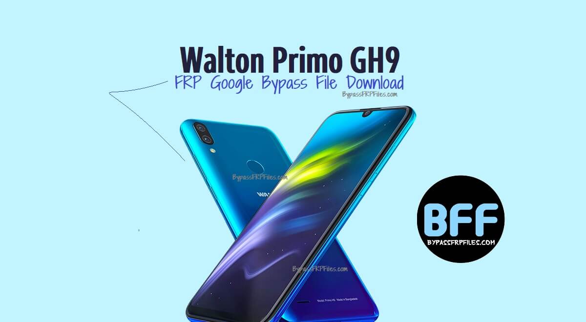 Walton Primo GH9 FRP Google Bypass File Download