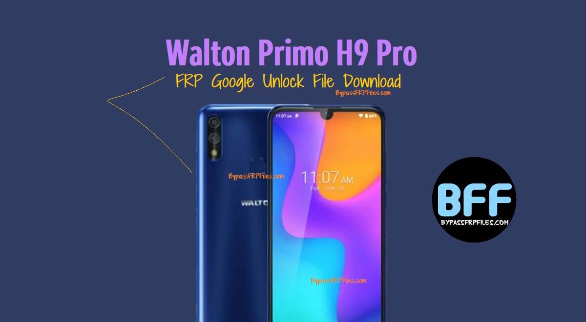 Walton Primo H9 Pro FRP Google Unlock File Download