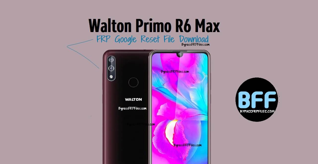 Walton Primo R6 Max FRP Google Reset File Download