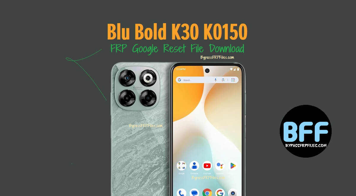 Blu Bold K30 K0150 FRP Google Sıfırlama Dosyası İndir