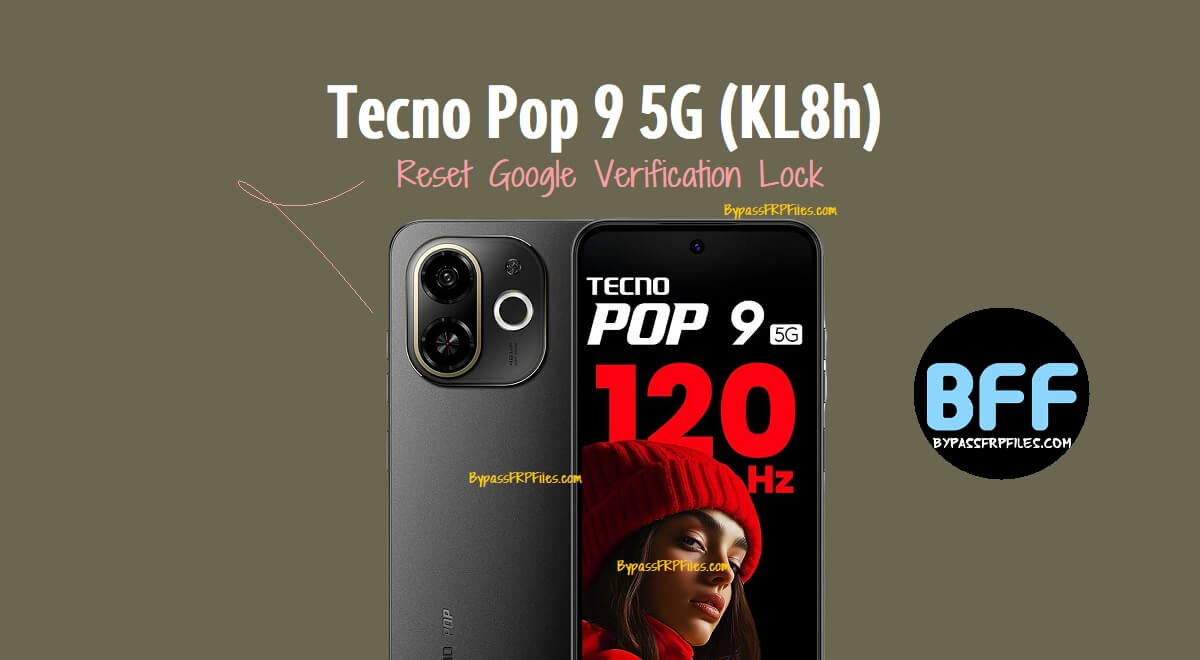 Tecno Pop 9 5G (KL8h) Google Doğrulama Kilidini Sıfırlama