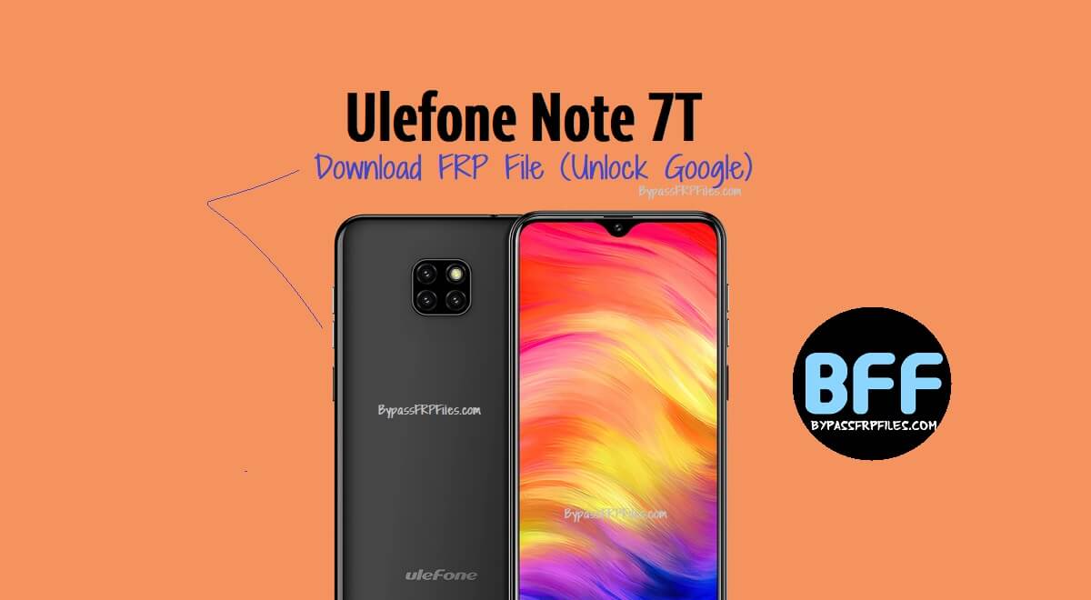 Ulefone Note 7T FRP फाइल डाउनलोड करें (Google अनलॉक करें)