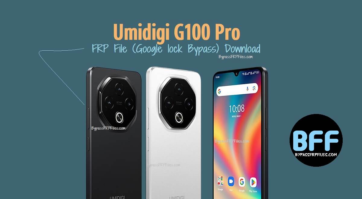 Umidigi G100 Pro FRP Dosyası (Google Kilidi Bypass) İndir