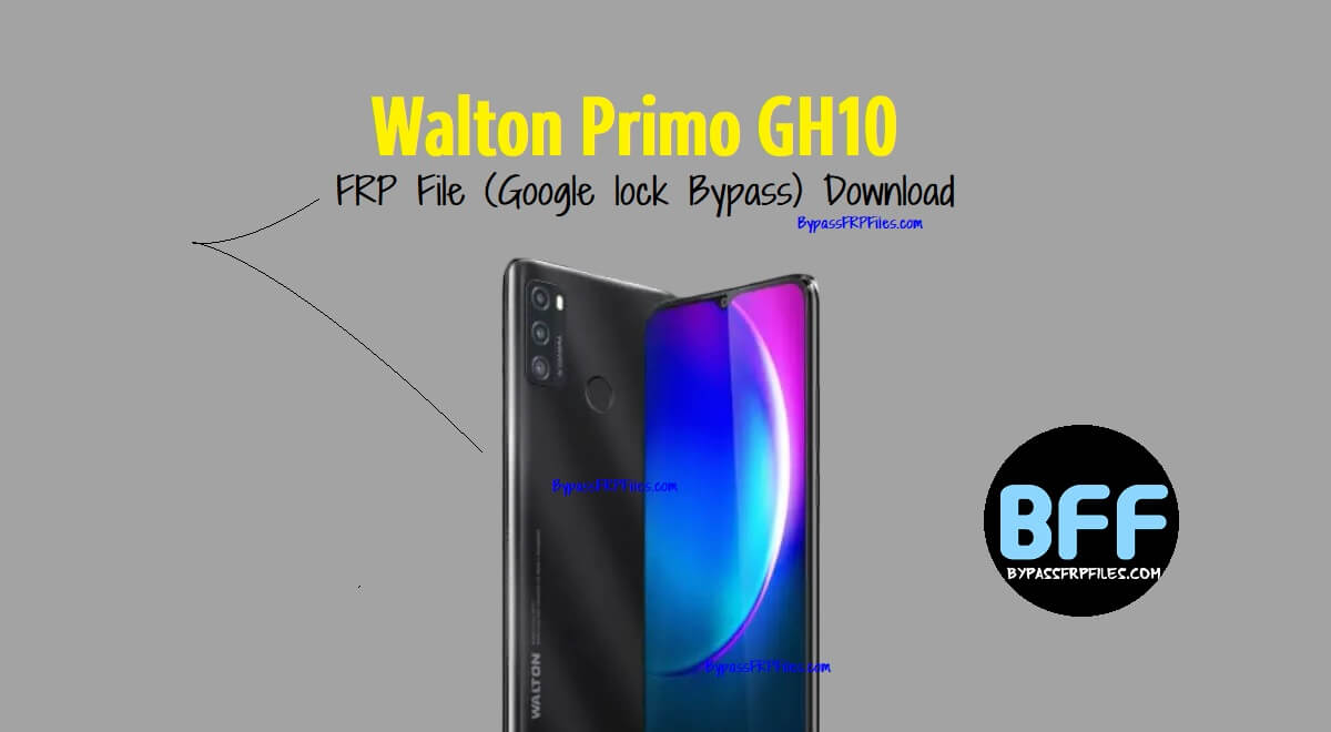 ดาวน์โหลดไฟล์ FRP (บายพาสการล็อก Google) สำหรับ Walton Primo GH10